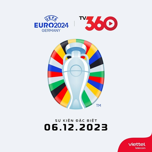 TV360 sở hữu bản quyền phát sóng Euro 2024 tại Việt Nam